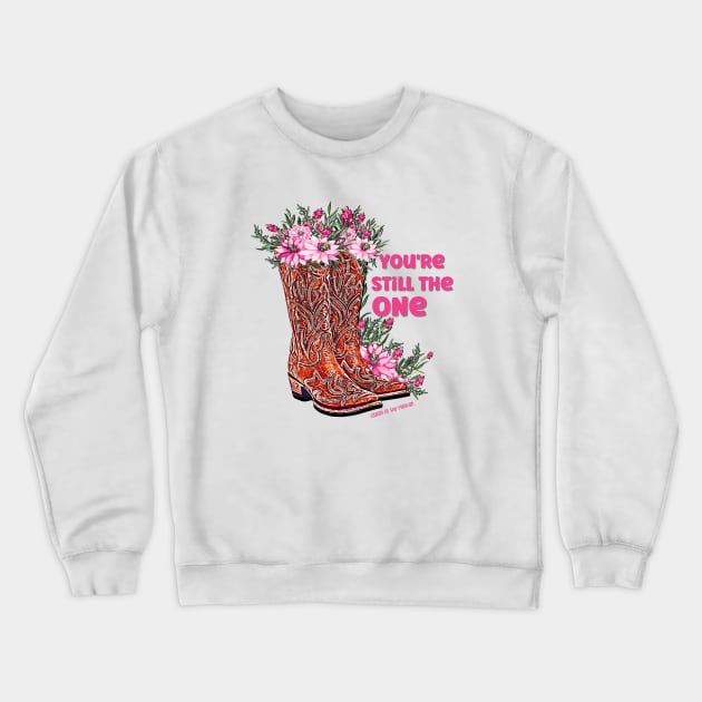 You're Still the One Crewneck Sweatshirt by Queen of the Minivan